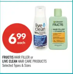 Shoppers Drug Mart FRUCTIS HAIR FILLER or LIVE CLEAN HAIR CARE PRODUCTS offer