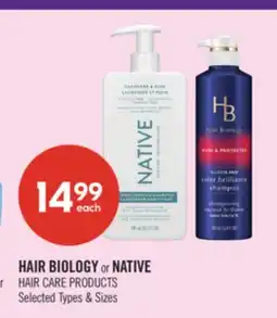 Shoppers Drug Mart HAIR BIOLOGY or NATIVE HAIR CARE PRODUCTS offer