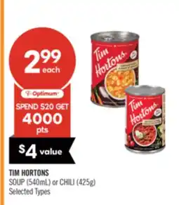 Shoppers Drug Mart TIM HORTONS SOUP (540 ml) or CHILI (425 g) offer