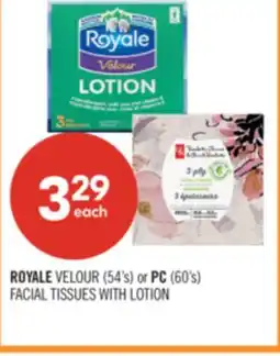 Shoppers Drug Mart ROYALE VELOUR (54's) or PC (60's) FACIAL TISSUES WITH LOTION offer