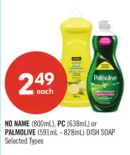 Shoppers Drug Mart NO NAME (800mL), PC (638mL) or PALMOLIVE (591mL - 828mL) DISH SOAP offer