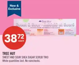 Shoppers Drug Mart TREE HUT SWEET AND SOUR SHEA SUGAR SCRUB TRIO offer
