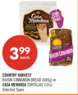 Shoppers Drug Mart COUNTRY HARVEST RAISIN CINNAMON BREAD (600g) or CASA MENDOSA TORTILLAS (10's) offer
