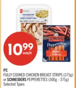 Shoppers Drug Mart PC FULLY COOKED CHICKEN BREAST STRIPS (375g) or SCHNEIDERS PEPPERETTES (300g - 375g) offer