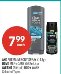 Shoppers Drug Mart AXE PREMIUM BODY SPRAY (113g), DOVE MEN+CARE (532mL) or AVEENO (354mL) BODY WASH offer