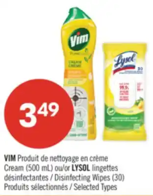 Pharmaprix VIM Cream (500 mL) or LYSOL Disinfecting Wipes (30) offer