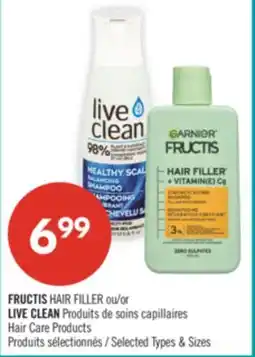 Pharmaprix FRUCTIS HAIR FILLER or LIVE CLEAN Hair Care Products offer