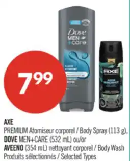 Pharmaprix AXE PREMIUM Body Spray (113 g), DOVE MEN+CARE (532 mL) or AVEENO (354 mL) Body Wash offer