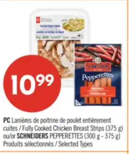Pharmaprix PC Fully Cooked Chicken Breast Strips (375 g) or SCHNEIDERS PEPPERETTES (300 g - 375 g) offer