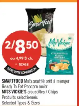Pharmaprix SMARTFOOD Ready To Eat Popcorn or MISS VICKIE'S Chips offer