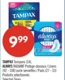 Pharmaprix TAMPAX Tampons (54), ALWAYS RADIANT Liners (92 - 108) or Pads (27 - 33) offer