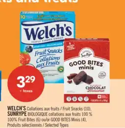 Pharmaprix WELCH'S Fruit Snacks (10), SUNRYPE BIOLOGIQUE 100% Fruit Bites (6) or GOOD BITES Minis (4) offer