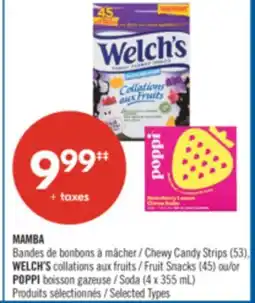 Pharmaprix MAMBA Chewy Candy Strips (53),WELCH'S fruits Fruit Snacks (45) POPPI Soda (4 x 355 mL) offer