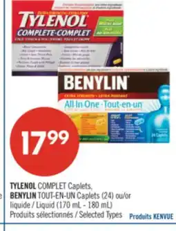 Pharmaprix TYLENOL COMPLET Caplets. BENYLIN Caplets (24) or Liquid (170 mL- 180mL) offer