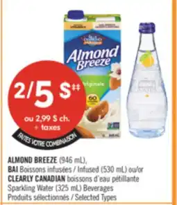 Pharmaprix ALMOND BREEZE (946 mL), BAI Infused (530 mL) or CLEARLY CANADIAN Sparkling Water (325 mL) Beverages offer