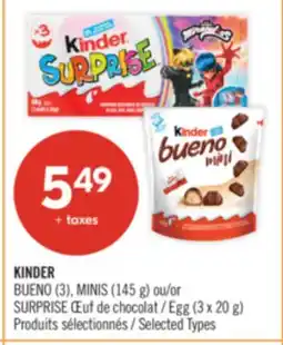 Pharmaprix KINDER BUENO (3), MINIS (145 g) or SURPRISE Egg (3 x 20 g) offer