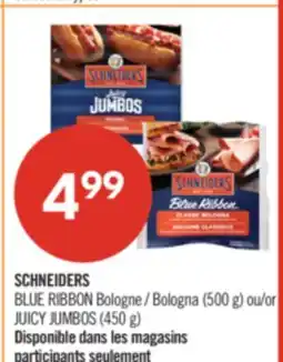 Pharmaprix SCHNEIDERS BLUE RIBBON Bologna (500 g) or JUICY JUMBOS (450 g) offer