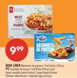 Pharmaprix HIGH LINER Fish Sticks (700 g), PC Cod Bites (454 g) offer