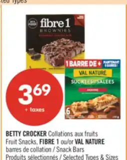 Pharmaprix BETTY CROCKER Fruit Snacks, FIBRE 1 or VAL NATURE Snack Bars offer