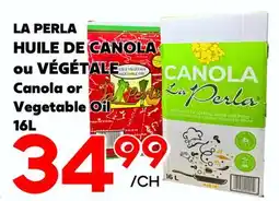 Marche Salaberry LA PERLA HUILE DE CANOLA ou VÉGÉTALE offer