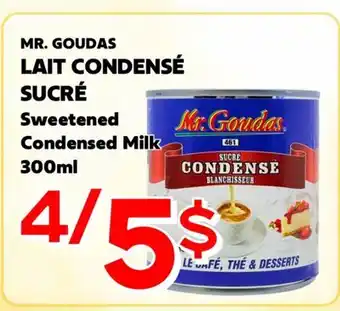 Marche Salaberry MR. GOUDAS LAIT CONDENSÉ SUCRÉ offer