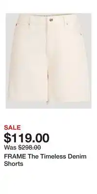 Holt Renfrew FRAME The Timeless Denim Shorts offer