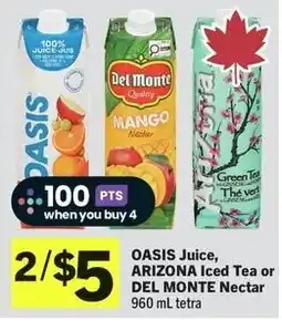 IGA Oasis juice and arizona iced tea or del monte nectar offer