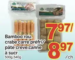 T&T Supermarket BAMBOO ROU. CRABE CARRÉ PRÉFRI/ PÂTE CREVE.CANNE À SUCR, 500g,540g offer