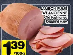 Supermarché PA JAMBON FUMÉ À L'ANCIENNE | Old Fashioned Smoked Ham offer