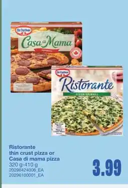 Wholesale Club RISTORANTE THIN CRUST PIZZA OR CASA DI MAMA PIZZA, 320 g-410 g offer