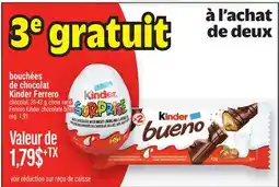 Metro BOUCHÉES DE CHOCOLAT KINDER FERRERO | FERRERO KINDER CHOCOLATE BITES offer