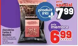 Metro CHARCUTERIES FANTINO & MONDELLO | FANTINO & MONDELLO DELI COLD CUTS offer