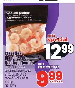 Metro CREVETTES BLANCHES DU PACIFIQUE CUITES | COOKED PACIFIC WHITE SHRIMP offer