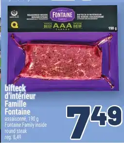 Metro BIFTECK D'INTÉRIEUR FAMILLE FONTAINE | FONTAINE INSIDE ROUND STEAK offer