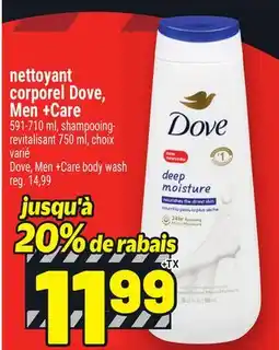 Metro NETTOYANT CORPOREL DOVE, MEN +CARE | DOVE, MEN +CARE BODY WASH offer