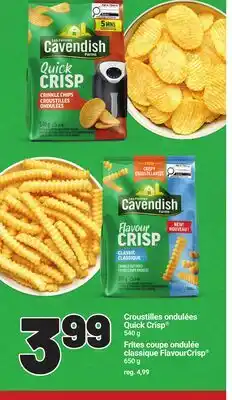 Metro CROUSTILLES ONDULÉES QUICK CRISPS CAVENDISH FARMS offer