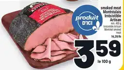 Metro SMOKED MEAT MONTRÉALAIS IRRÉSISTIBLE ARTISAN | IRRÉSISTIBLE ARTISAN MONTRÉAL SMOKED MEAT offer