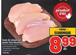 Metro HAUTS DE CUISSES DE POULET FRAIS DÉSOSSÉS | FRESH BONELESS CHICKEN TIGHTS offer
