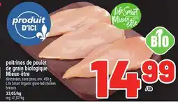 Metro POITRINES DE POULET DE GRAIN BIOLOGIQUE MIEUX‑ÊTRE | LIFE SMART ORGANIC GRAIN-FED CHICKEN BREASTS offer