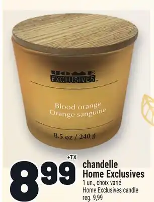 Metro CHANDELLE HOME EXCLUSIVES | HOME EXCLUSIVES CANDLE offer