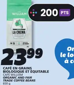 IGA CAFÉ WILLIAM ORGANIC AND FAIR TRADE COFFEE BEANS offer