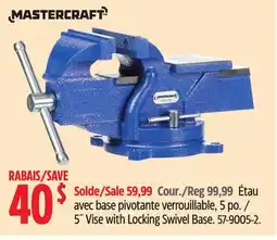 Canadian Tire 5˝ Vise with Locking Swivel Base offer