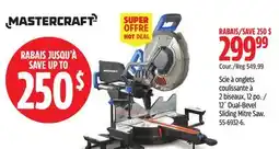 Canadian Tire Mastercraft 12˝ Dual-Bevel Sliding Mitre Saw offer