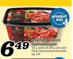 Marché Richelieu BRUSCHETTA PLAISIRS GASTRONOMIQUES | PLAISIRS GASTRONOMIQUES BRUSCHETTA offer