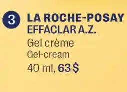 Jean Coutu LA ROCHE-POSAY EFFACLAR A.Z. Gel-cream offer