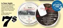 Marché Richelieu LE SOEUR ANGÈLE | LE SOEUR ANGÈLE CHEESE offer