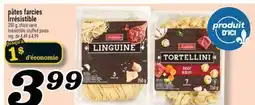 Marché Richelieu PÂTES FARCIES IRRÉSISTIBLE | IRRÉSISTIBLE STUFFED PASTA offer