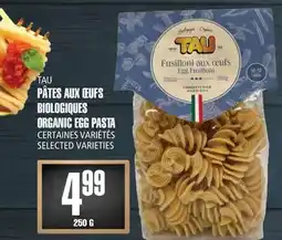Marches Tau PÂTES AUX ŒUFS BIOLOGIQUES TAU offer