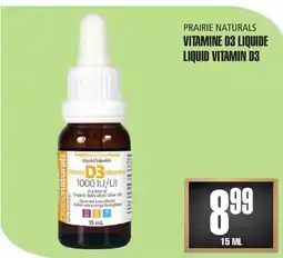 Marches Tau PRAIRIE NATURALS VITAMINE D3 LIQUIDE offer