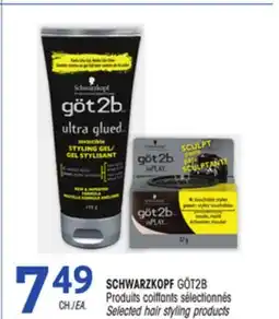 Uniprix SCHWARZKOPF GÖT2B Produits coiffants sélectionnés/Selected hair styling products offer